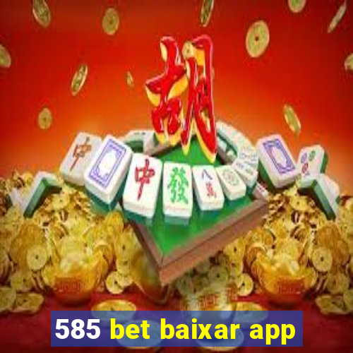 585 bet baixar app